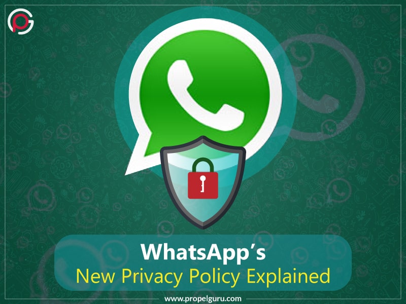 You are currently viewing WhatsApp Changes The Privacy Policy; Here’s All You Need To Know About The New Policy