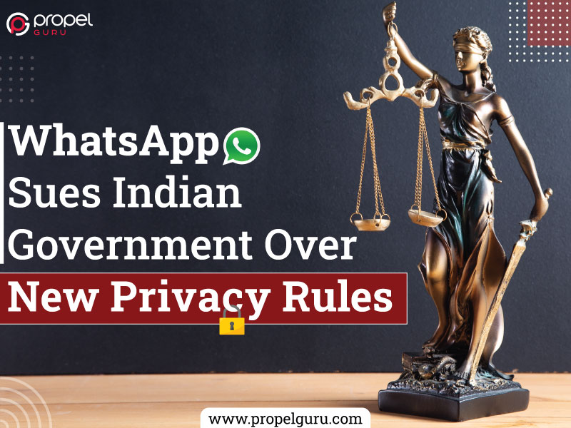 You are currently viewing WhatsApp Sues Indian Government Over New Privacy Rules