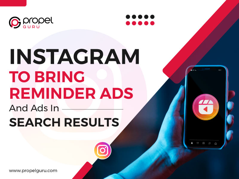  Instagram To Bring Reminder Ads And Ads In Search Results